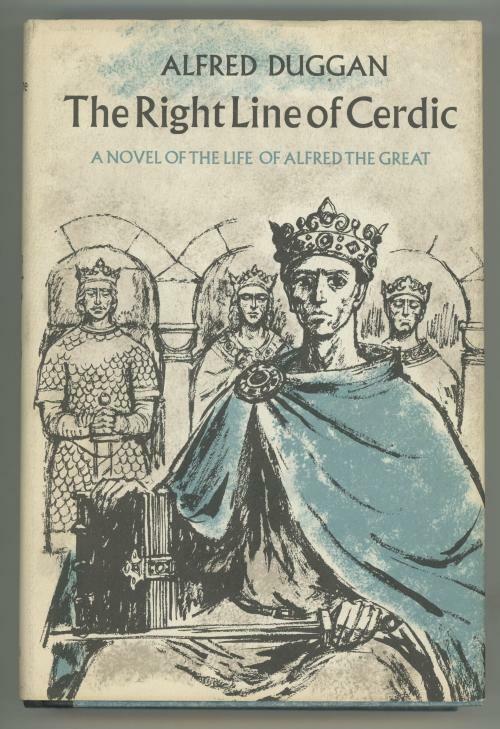 The Right Line of Cerdic by Alfred Duggan (First Edition)