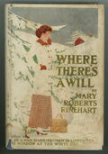 Where There's a Will by Mary Roberts Rinehart (First Edition)