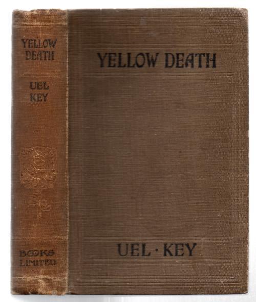 Yellow Death by Uel Key Samuel Whittell Key (First Edition)