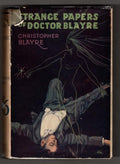 The Strange Papers of Dr. Blayre by Christopher Blayre (First Edition) Signed