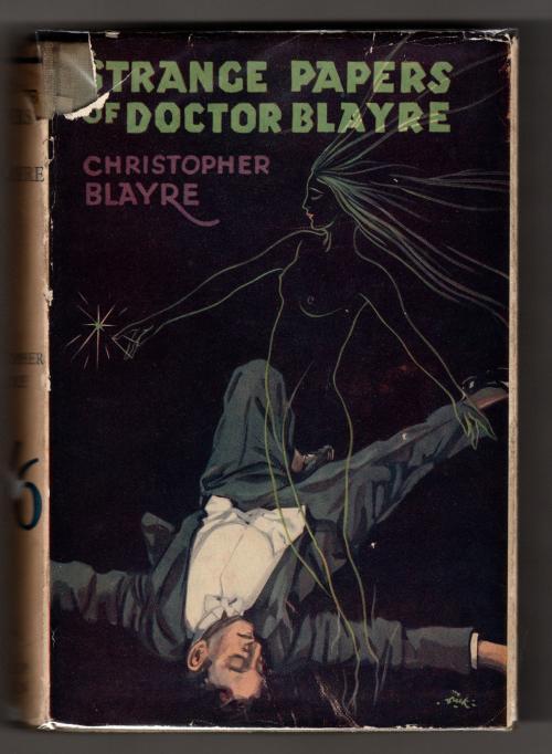 The Strange Papers of Dr. Blayre by Christopher Blayre (First Edition) Signed