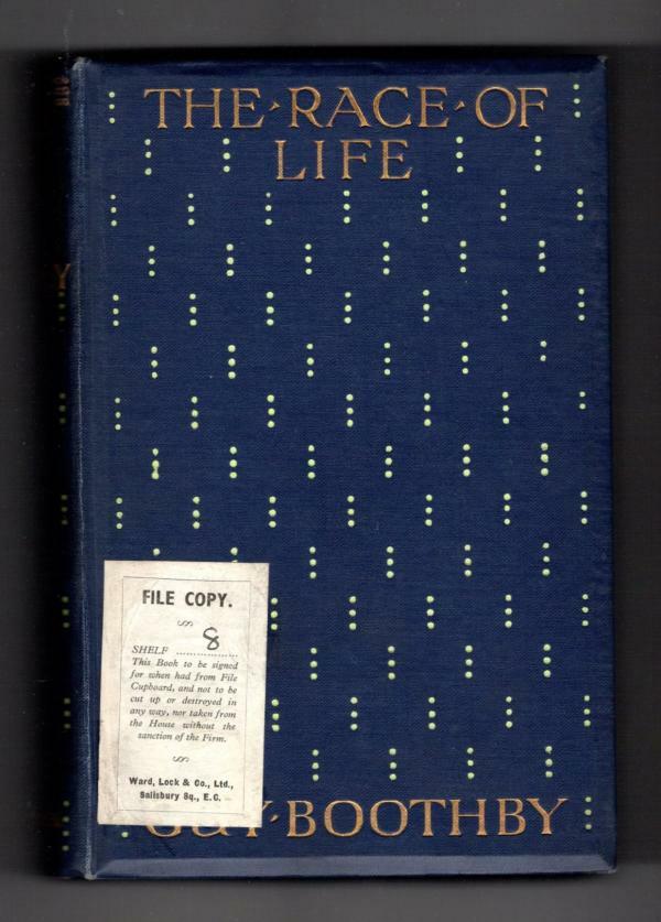 The Race of Life by Guy Boothby (Second Edition) Hubin Listed, Ward File Copy
