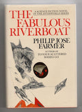 The Fabulous Riverboat by Philip Jose Farmer (First Edition)