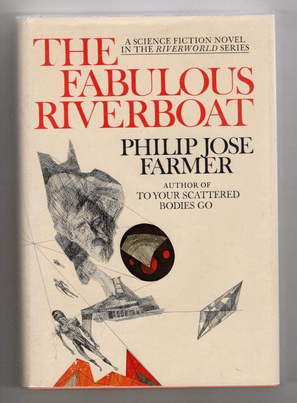 The Fabulous Riverboat by Philip Jose Farmer (First Edition)