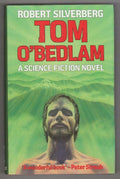 Tom O'Bedlam by Robert Silverberg (First UK Edition) Gollancz File Copy