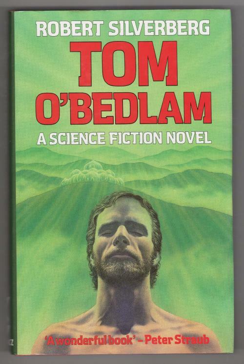 Tom O'Bedlam by Robert Silverberg (First UK Edition) Gollancz File Copy