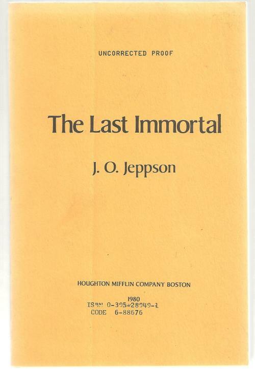 The Last Immortal by J.O. Jeppson (Uncorrected Proof)