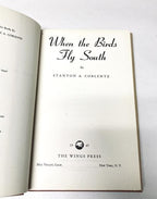 When the Birds Fly South by Stanton A. Coblentz (First Edition)