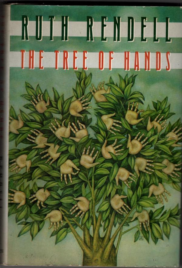 The Tree of Hands by Ruth Rendell (First U.S. Edition)