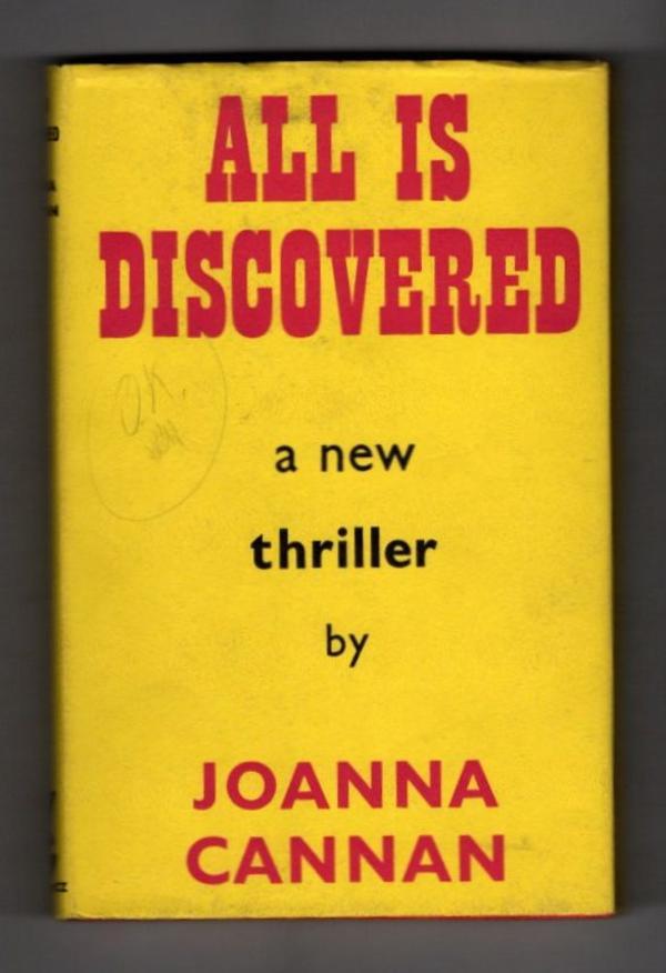 All is Discovered by Joanna Cannan Publisher's File Copy