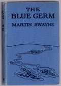 The Blue Germ by Martin Swayne (True First Edition)