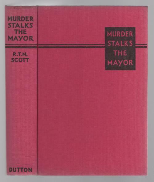 Murder Stalks the Mayor by R. T. M. Scott (First Edition)