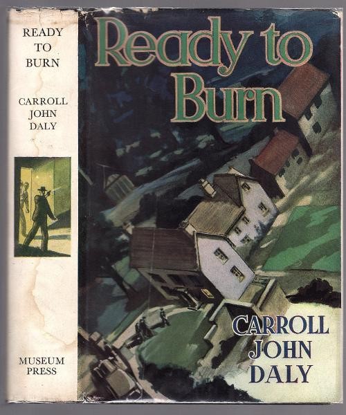 Ready to Burn by Carroll John Daly (First Edition)