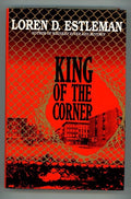 King of the Corner by Loren D. Estleman 1st