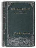 The Moon Prince by Richard Kendall Munkittrick (First Edition)
