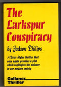 The Larkspur Conspiracy by Judson Philips (First UK Edition) Gollancz File Copy