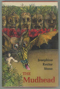 The Mudhead by Josephine Rector Stone (First Edition)