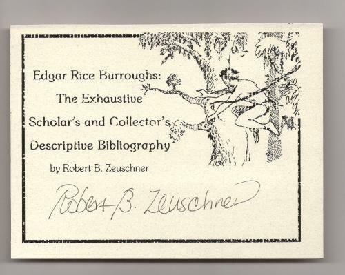 Edgar Rice Burroughs: The Exhaustive Scholar's and Collector's Descriptive Bi...