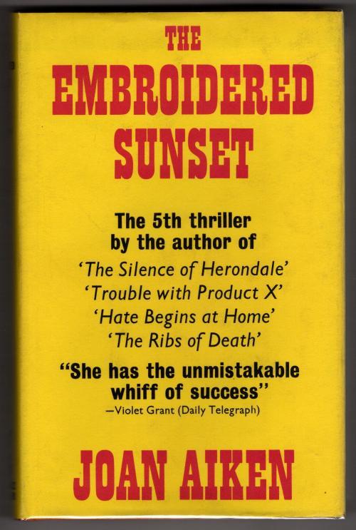 The Embroidered Sunset by Joan Aiken (First Edition) Gollancz File Copy