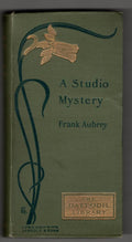 A Studio Mystery: a Novel by Frank Aubrey