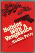 Holiday with a Vengeance by Ritchie Perry (First Edition)