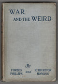 War and the Weird by Forbes Phillips (First Edition)