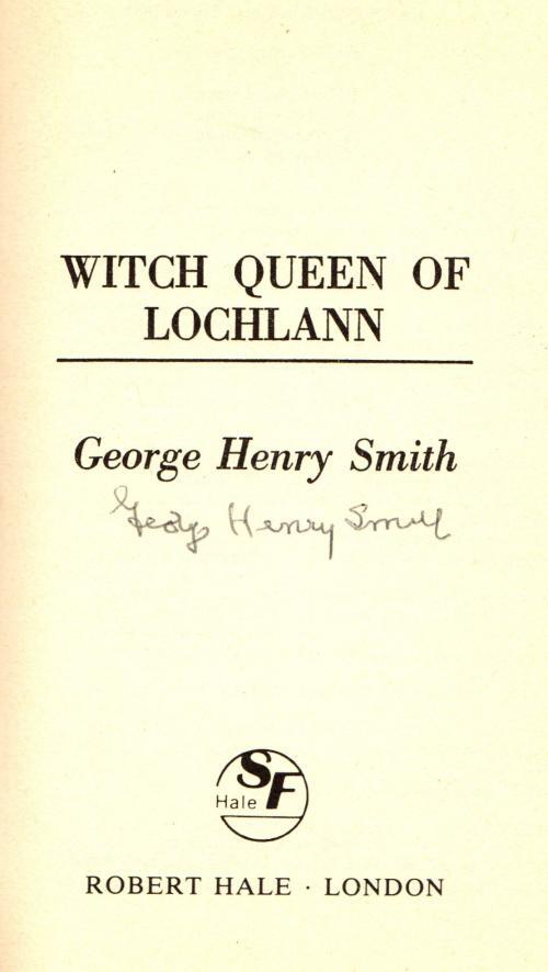 Witch Queen of Lochlann by George Henry Smith (First Edition) Signed