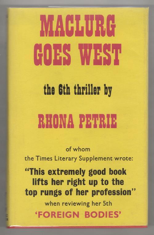 Maclurg Goes West by Rhona Petrie (First Edition) Gollancz File Copy