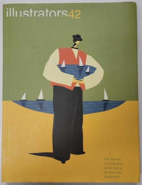 Illustrators 42: 42nd Annual of American Illustration (First Edition)