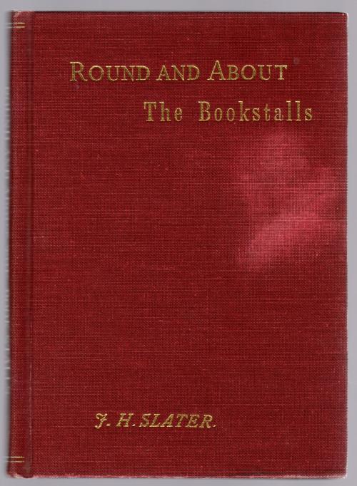 Round and About the Book-stalls by J. Herbert Slater