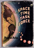 Space-Time Task Force by Preston Yorke (First Edition)
