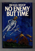 No Enemy but Time by  Michael Bishop