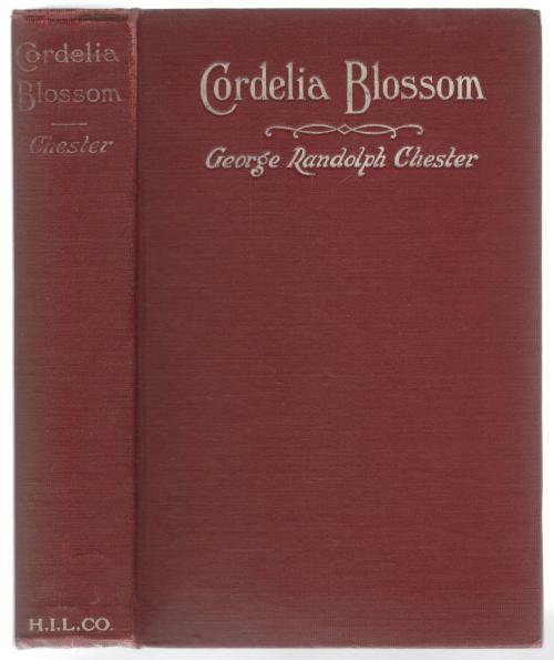 Cordelia Blossom by George Randolph Chester (First U.S. Edition)
