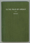 To the Poles by Airship by Allen Kendrick Wright (First edition)