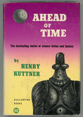 Ahead of Time by Henry Kuttner (First Edition)