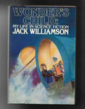 Wonder's Child: My Life in Science Fiction by Jack Williamson (First Edition)