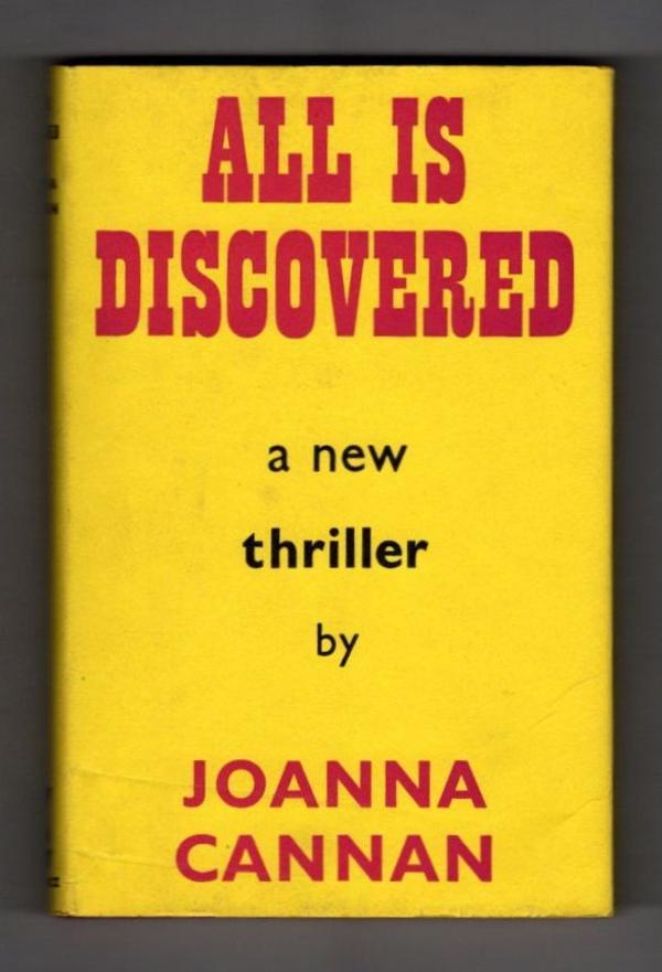 All is Discovered by Joanna Cannan Publisher's File Copy