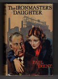 The Ironmaster's Daughter by Paul Trent (First Edition) Publisher's Archive Copy