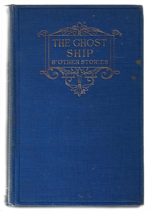 The Ghost Ship and Other Stories by Richard Middleton (First US Edition)