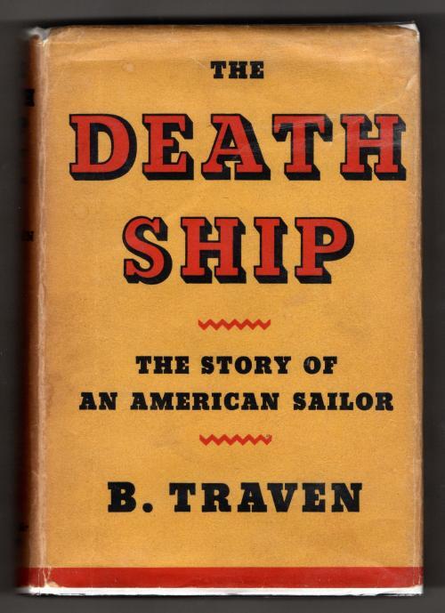 The Death Ship by B. Traven (First Edition)