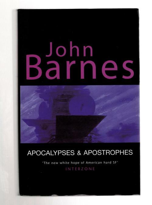 Apocalypses & Apostrophes by John Barnes (First UK Edition) File Copy