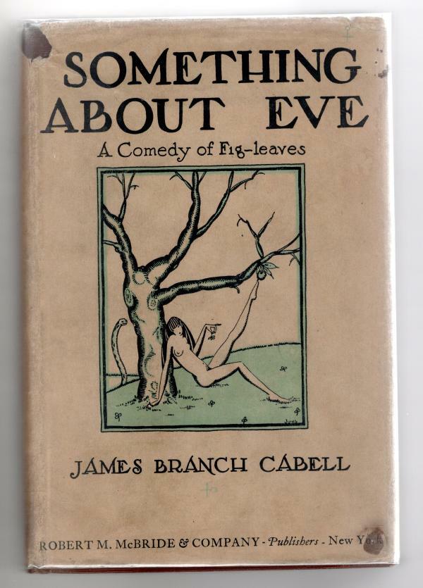 Something About Eve: A Comedy of Fig-Leaves by James Branch Cabell (First Edi...