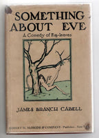 Something About Eve: A Comedy of Fig-Leaves by James Branch Cabell (First Edi...
