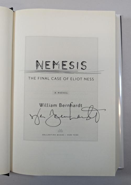 Nemesis: The Final Case of Eliot Ness by William Bernhardt (First Edition) Si...
