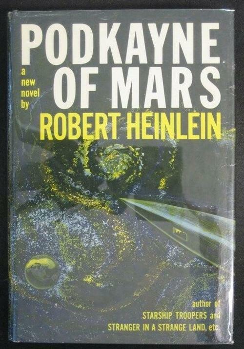 Podkayne of Mars by Robert A. Heinlein (First Edition)