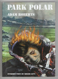 Park Polar by Adam Roberts (First Edition) Limited Signed #355