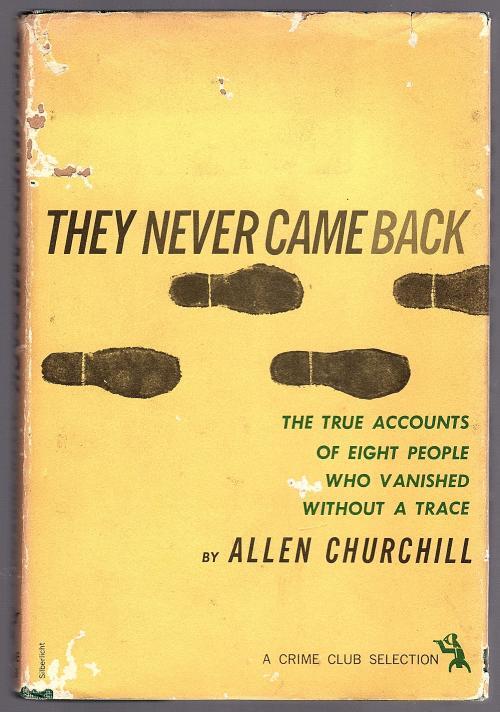 They Never Came Back by Allen Churchill (First Edition)