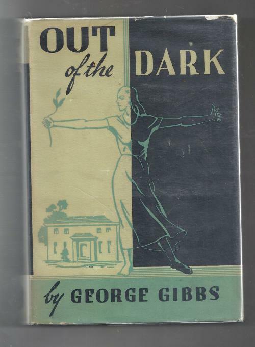 Out of the Dark by George Gibbs (First Edition)