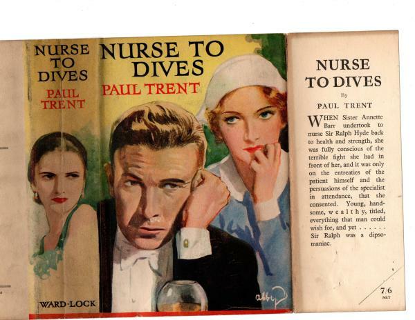 Nurse to Dives by Paul Trent (1st Edition) Abbey Cvr, Hubin Listed, Ward File...