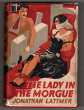 The Lady in the Morgue by Jonathan Latimer